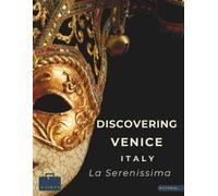Tailored Travel Guides Discovering Venice - Italy - La Serenissima (Tascabile)