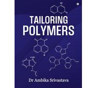 Tailoring Polymers: Stories of Life, Love, and Renewal from Everyday India.