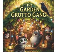TAILS - BOOK 3 The Garden Grotto Gang