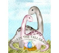 Tails in the Tall Grass: Vol 1. A Nest of New Beginnings