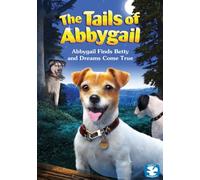 Tails of Abbygail: Abbygail Finds Betty & Dreams