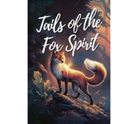 Tails of the Fox Spirit