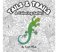Tails & Trails: A Coloring Safari