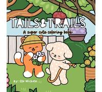 Tails & Trails: A super cute coloring book.