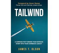 Tailwind: A Compass for Turning Your Setback Story into Your Comeback Legacy
