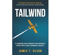 Tailwind: A Compass for Turning Your Setback Story into Your Comeback Legacy
