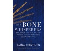 Taina Tervonen The Bone Whisperers (Tascabile)