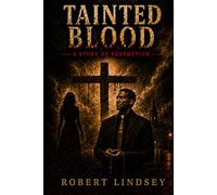 Tainted Blood: A Story About Redemption