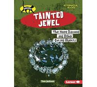 Tainted Jewel: The Hope Diamond and Other Cursed Objects