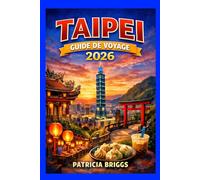 TAIPEI GUIDE DE VOYAGE 2026