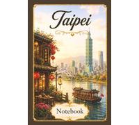 Taipei, Taiwan Notebook: Travel Series Lined Journal | 6 x 9 Inch Notebook for Travel Notes, Memories, School and Everyday Writing