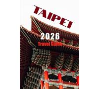TAIPEI TRAVEL GUIDE 2026