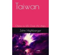 Taiwan: China vs. U.S. Over A.I. chips