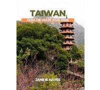 TAIWÁN GUÍA DE VIAJE 2025-2026
