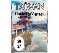 Taïwan Guide de voyage 2027