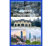 TAIWAN REISEFÜHRER 2025