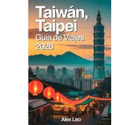 Taiwán,Taipei Guía de viajes 2026