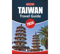 Taiwan Travel Guide 2026: Discover local culture, top attractions, cuisine, activities, and essential travel tips for an unforgettable stay in Taiwan