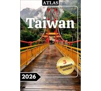 Taiwan Travel Guide 2026: The Ultimate Travel Guide with Local Routes, Cultural Gems & Real Insider Tips