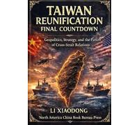 Taiwan Unification Enters Countdown: A Strategic and Political Analysis of the Taiwan Question