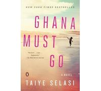 Taiye Selasi Ghana Must Go (Tascabile)