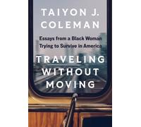 Taiyon J. Coleman Traveling Without Moving (Tascabile)