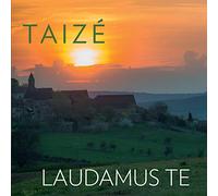 Taize - Laudamus Te
