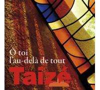 Taizé: O Toi L´Au-Dela De Tout (Cd)