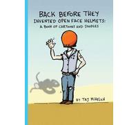 Taj L Mihelich Back Before They Invented Open Face Helmets (Tascabile)