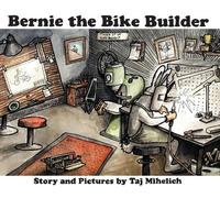 Taj L Mihelich Bernie the Bike Builder (Copertina rigida)