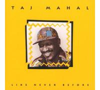 Taj Mahal - Like Never Before by Taj Mahal (1991-05-27)