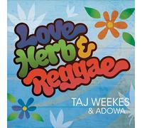 Taj Weekes & Adowa - Love Herb & Reggae