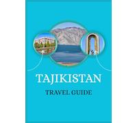 TAJIKISTAN TRAVEL GUIDE