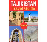 TAJIKISTAN TRAVEL GUIDE 2026