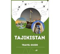 TAJIKISTAN TRAVEL GUIDE 2026
