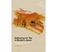 Taka Oshikiri Gathering for Tea in Modern Japan (Tascabile)