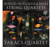 Takacs Quartet Hough, Dutilleux & Ravel: String Quartets (CD) Album