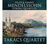 Takacs Quartet – Felix & Fanny Mendelssohn: Quartetti per archi – CD – Hyperion