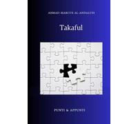 TAKAFUL: Come la finanza islamica sta rivoluzionando il capitalismo globale e costruendo ponti tra le civiltà