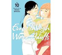 Takako Shimura Even Though We're Adults Vol. 10 (Tascabile)
