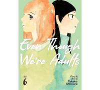 Takako Shimura Even Though We're Adults Vol. 6 (Tascabile)