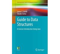 Takako Soma James T. Streib Guide to Data Structures (Tascabile)