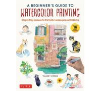 Takako Y. Miyoshi A Beginner's Guide to Watercolor Painting (Copertina rigida)