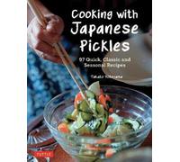 Takako Yokoyama Cooking with Japanese Pickles (Copertina rigida)