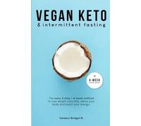 Takalani Bridget N Vegan Keto & Intermittent Fasting (Tascabile)
