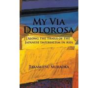 Takamitsu Muraoka My Via Dolorosa (Tascabile)