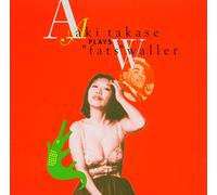 Takase Aki - Plays Fats Waller