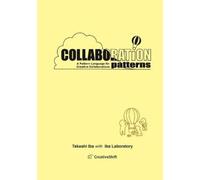 Takashi Iba Collaboration Patterns: A Pattern Language for Creative (Tascabile)