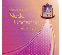 TAKASHI KOGO - Nada Upasana Music for Yoga