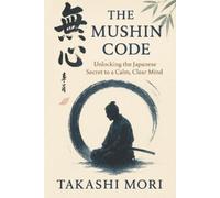 Takashi Mori The Mushin Code (Tascabile)